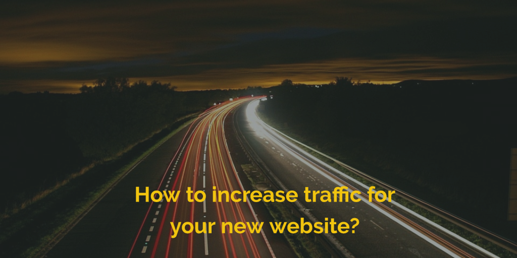 How to increase traffic for your new website