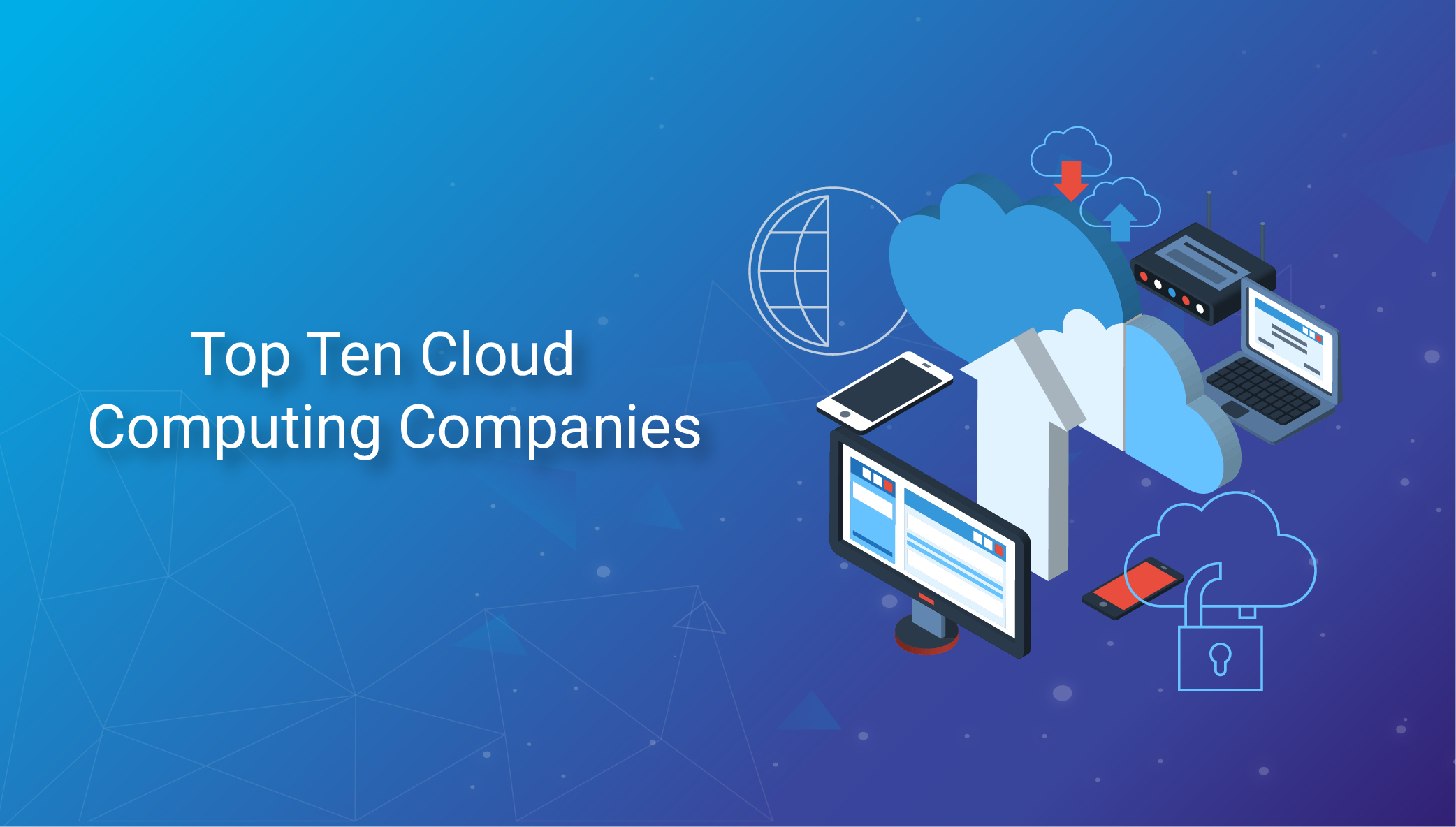 Top 10 Cloud Computing Companies in World, USA