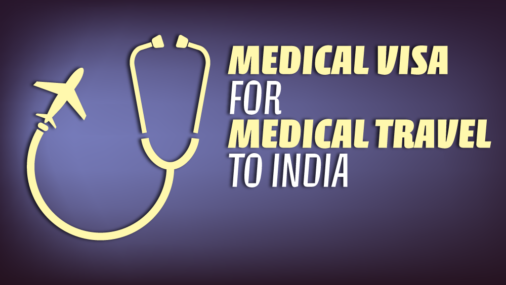 A Complete Guide on Medical Visa for Treatment in India