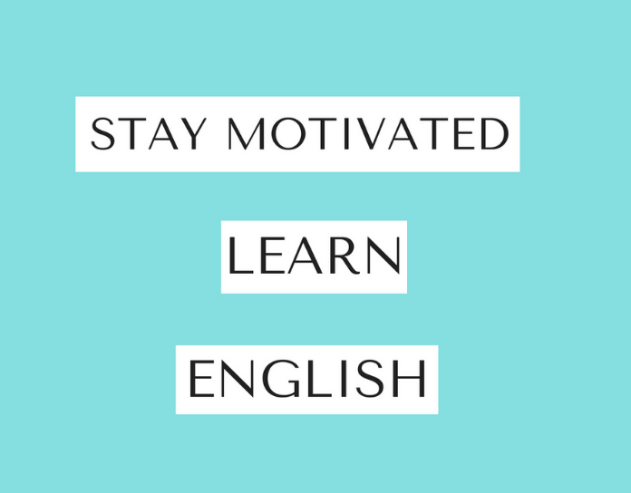 Ways to stay motivated to learn English