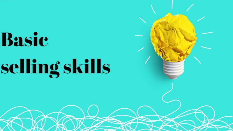 Why are selling skills important 2023 Updated
