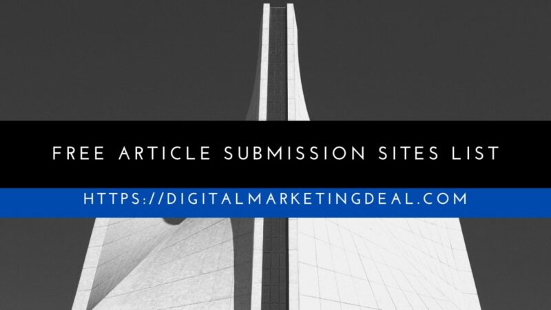 Free Article Submission Sites List 2023 Updated Instant Approval