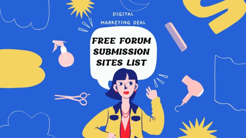 Forum Submission Sites List 2023 Updated – Submit Forum