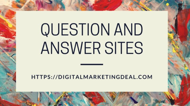 Question and Answer Sites List 2023 Updated For SEO