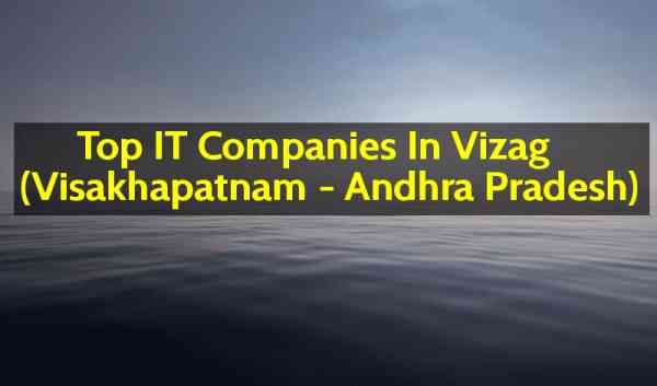 Top 10 IT companies in Visakhapatnam List 2022 Updated