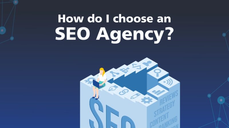 How do I choose an SEO Agency?