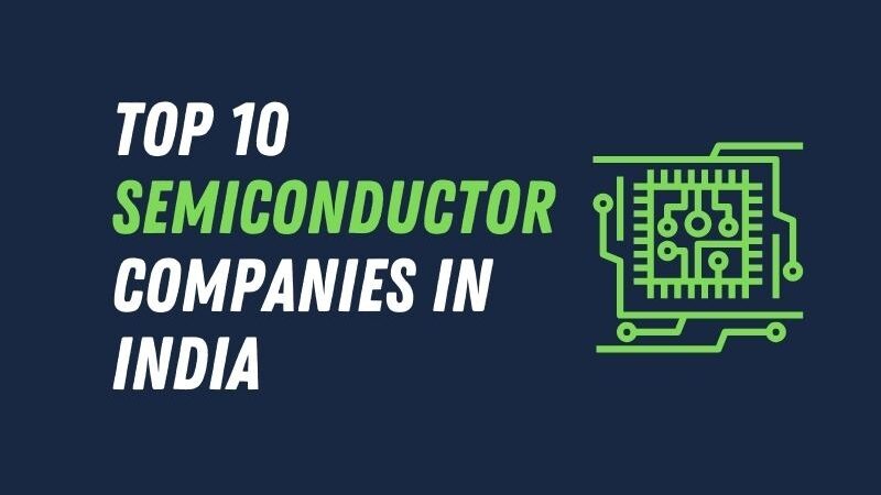 Top 10 Semiconductor Companies in India