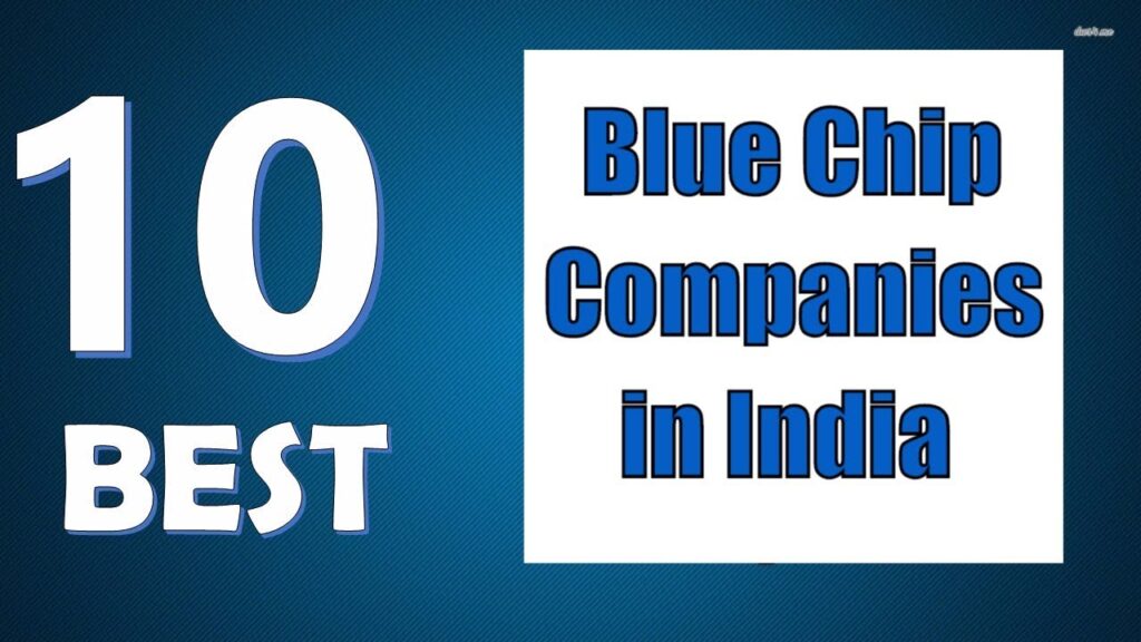 Top 10 Blue chip companies in India