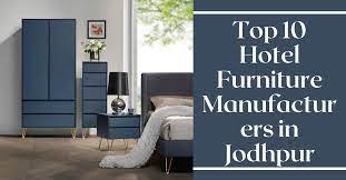 Top 10 furniture manufacturers in jodhpur