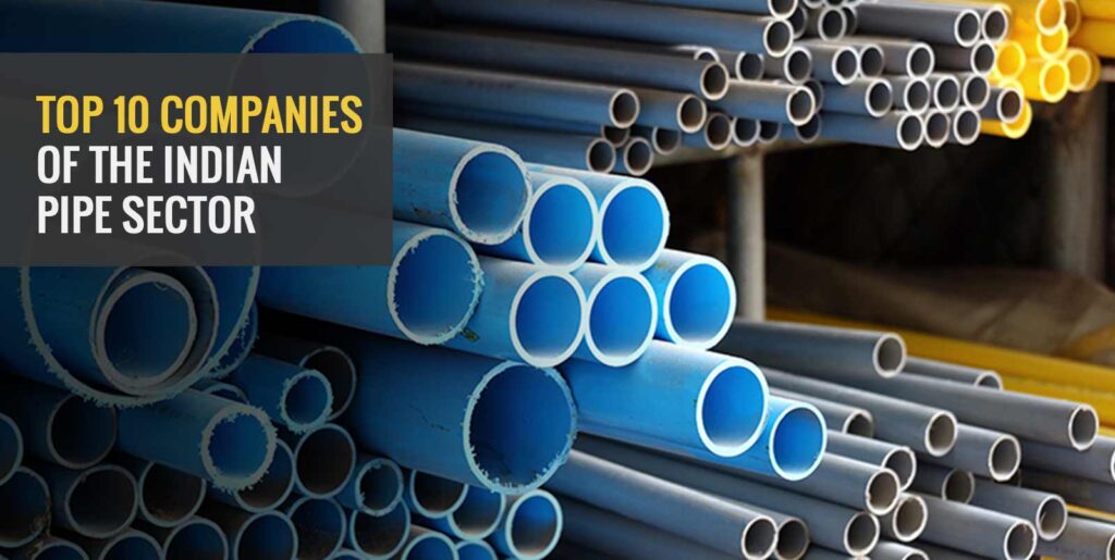 Top 10 Pipe Companies in India