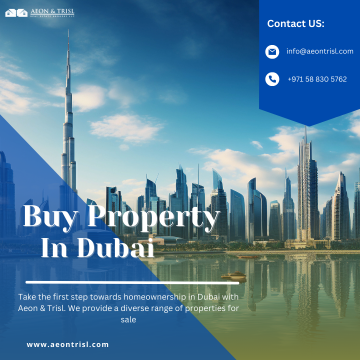 Buy Property in Dubai - Find Your Ideal Home with Aeon & Trisl