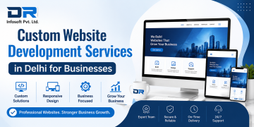 Custom Website Development Services in Delhi for Businesses