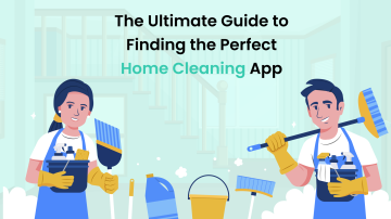 The Ultimate Guide to Finding the Perfect Home Cleaning App