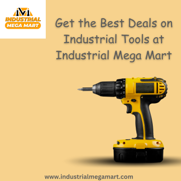 Get the Best Deals on Industrial Tools at Industrial Mega Mart