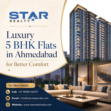 Luxury 5 BHK Flats in Ahmedabad for Better Comfort - Star Realty India