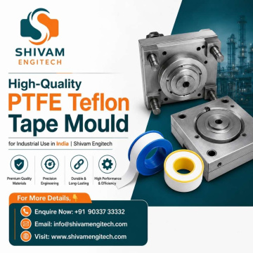 High-Quality PTFE Teflon Tape Mould for Industrial Use in India | Shivam Engitech
