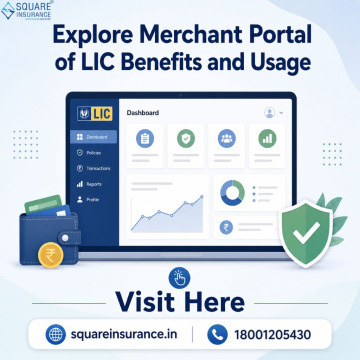 Explore Merchant Portal of LIC Benefits and Usage