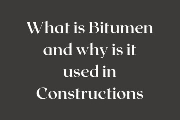 WHAT IS BITUMEN AND WHY IS IT USED IN CONSTRUCTIONS