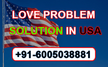 Love Problem Solution IN USA – +91-6005038881