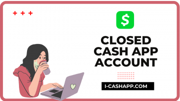 Why has Cash App closed my account? >>> I-cashapp.com