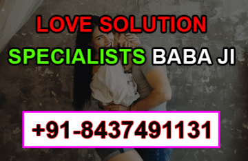 Love Solution Specialists baba ji – 8437491131