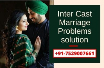 Inter cast Marriage Problems solution – +91-7529007661