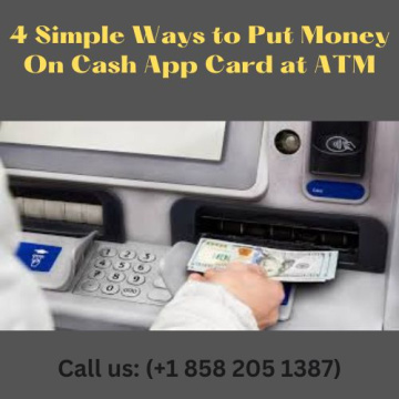 (+1 858 205 1387) 4 Simple Ways to Put Money On Cash App Card at ATM?