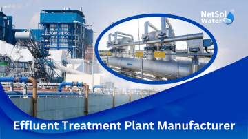 Netsol Water: Your Go-To Effluent Treatment Plant Manufacturer in Delhi