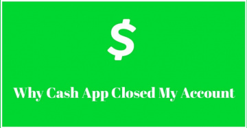 Cash App Closed My Account - Learn Why and How to Reopen Your Cash App Account?