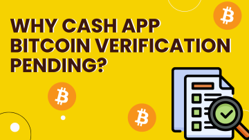 Behind the Scenes: The Process of Bitcoin Verification on Cash App