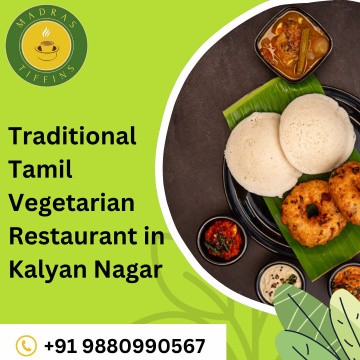 Traditional Tamil Vegetarian Restaurant in Kalyan Nagar | South Indian Style Food in Kalyan Nagar