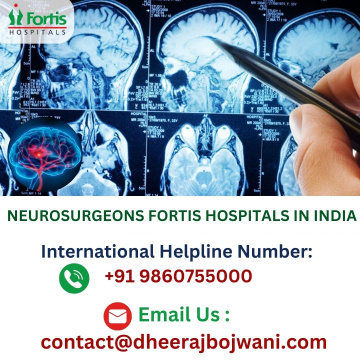 Fortis Hospital Neurosurgeons in India