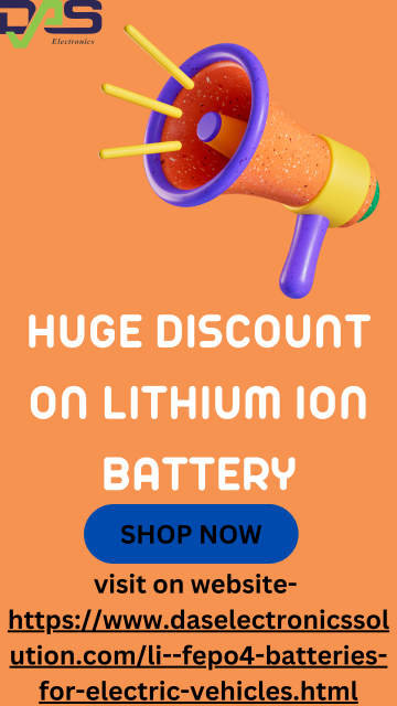 Lithium Ion Battery Supplier In India Have Come Up With Huge Discounts