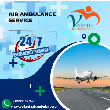 Hire The Rapidest Air Ambulance service in Bokaro  by Vedanta with Medical Equipment