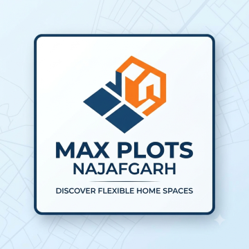 Max Plots Najafgarh | Discover Flexible Home Spaces