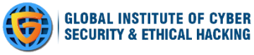 Global Institute Of Cyber Security & Ethical Hacking