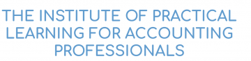 THE INSTITUTE OF PRACTICAL LEARNING FOR ACCOUNTING PROFESSIONALS