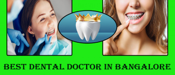 Best Dental Doctor in Bangalore | Dental Doctors in Bangalore