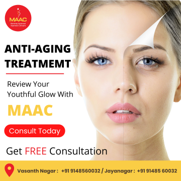 Best Anti Aging Treatment in Bangalore | MAAC