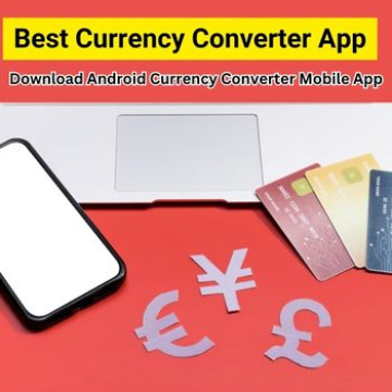 Convert Currencies in Real Time with India's Best Currency Converter App