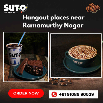 Hangout places near Ramamurthy Nagar