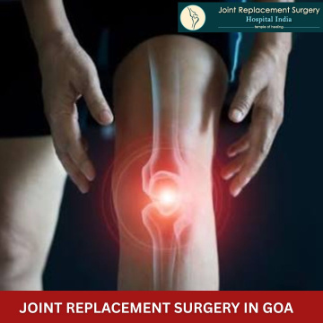 Joint Replacement Surgery in Goa