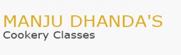 MANJU DHANDA'S COOKERY CLASS