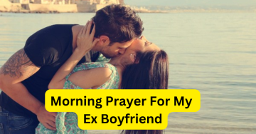 Morning Prayer For My Ex Boyfriend