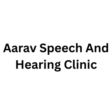 Aarav Speech And Hearing Clinic