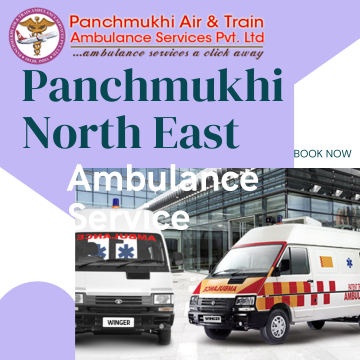 Pick the Best and most Reliable Ambulance Service in Odalguri by Panchmukhi North East