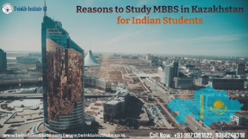 Reasons To Study MBBS In Kazakhstan For Indian Students