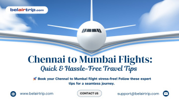 Chennai to Mumbai Flights – Smart Travel Tips by Belairtrip