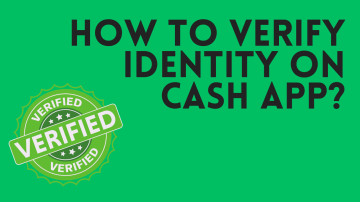 Cash App Identity Verification Made Easy: A Stepwise Guide for Users