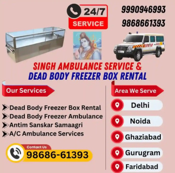 singh Ambulance and Dead Body Freezer box on rent services